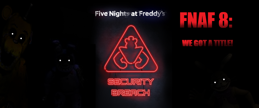 FNAF Security Breach Final Trailer Analysis – facelessbookblog