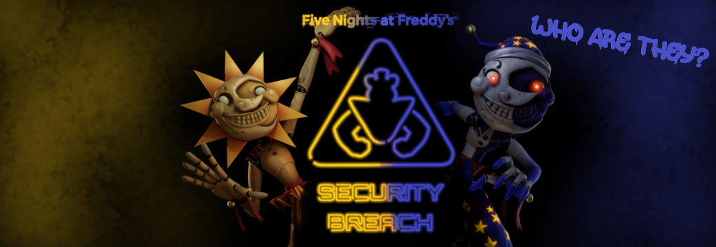 Quem são SUN e MOON em FIVE NIGHTS AT FREDDY'S: Security Breach